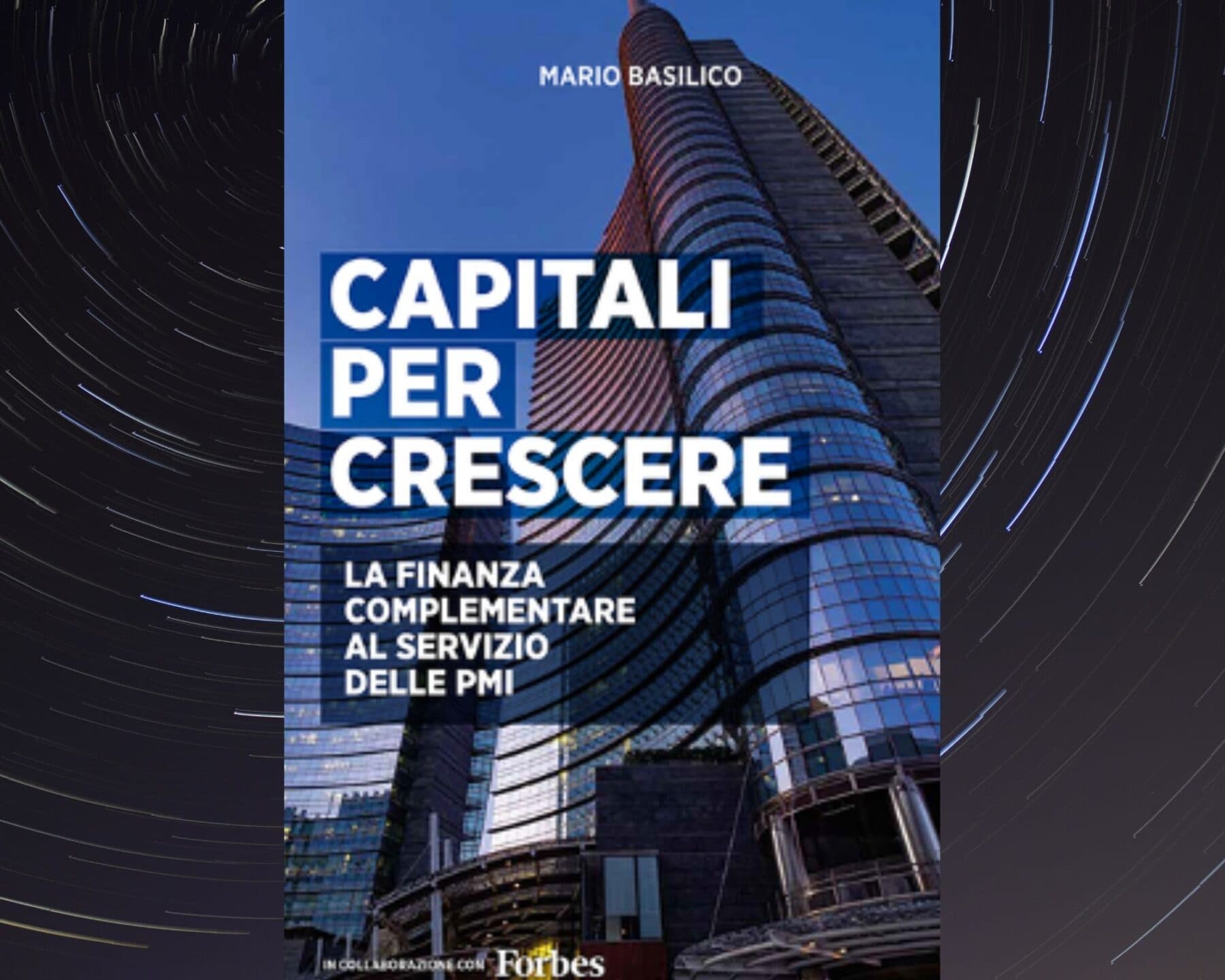 Arriva “Capitali per crescere”, il primo libro della collana BFC Books in collaborazione con Forbes