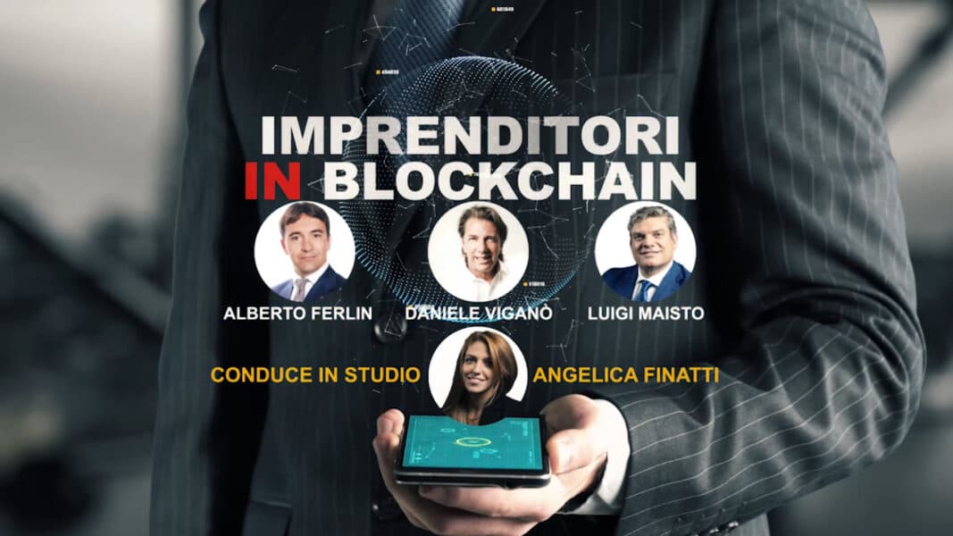 Imprenditori in Blockchain, tutti i lunedì le storie di chi sta cavalcando il futuro