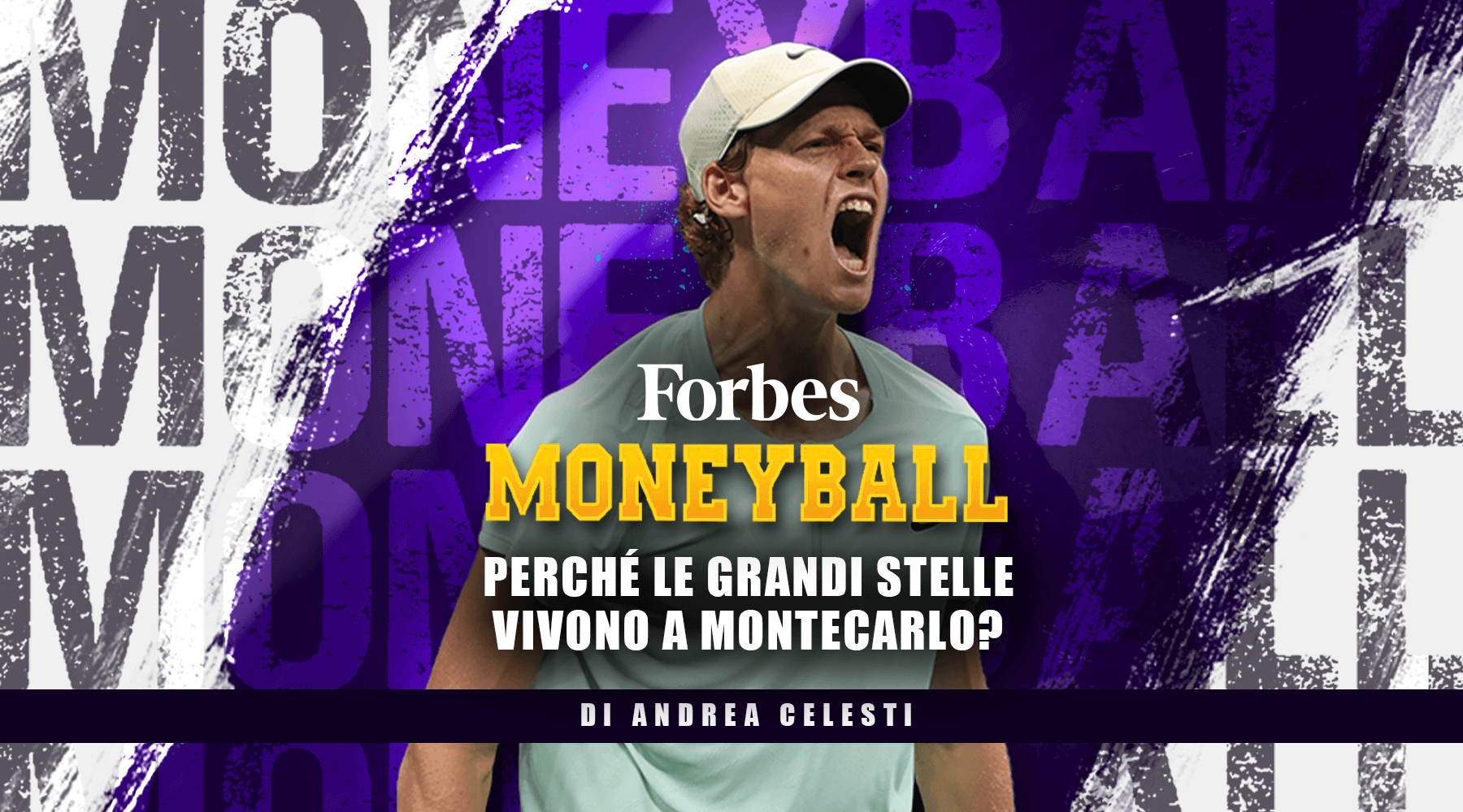 Forbes Moneyball: "Perché le grandi stelle vivono a Montecarlo?"