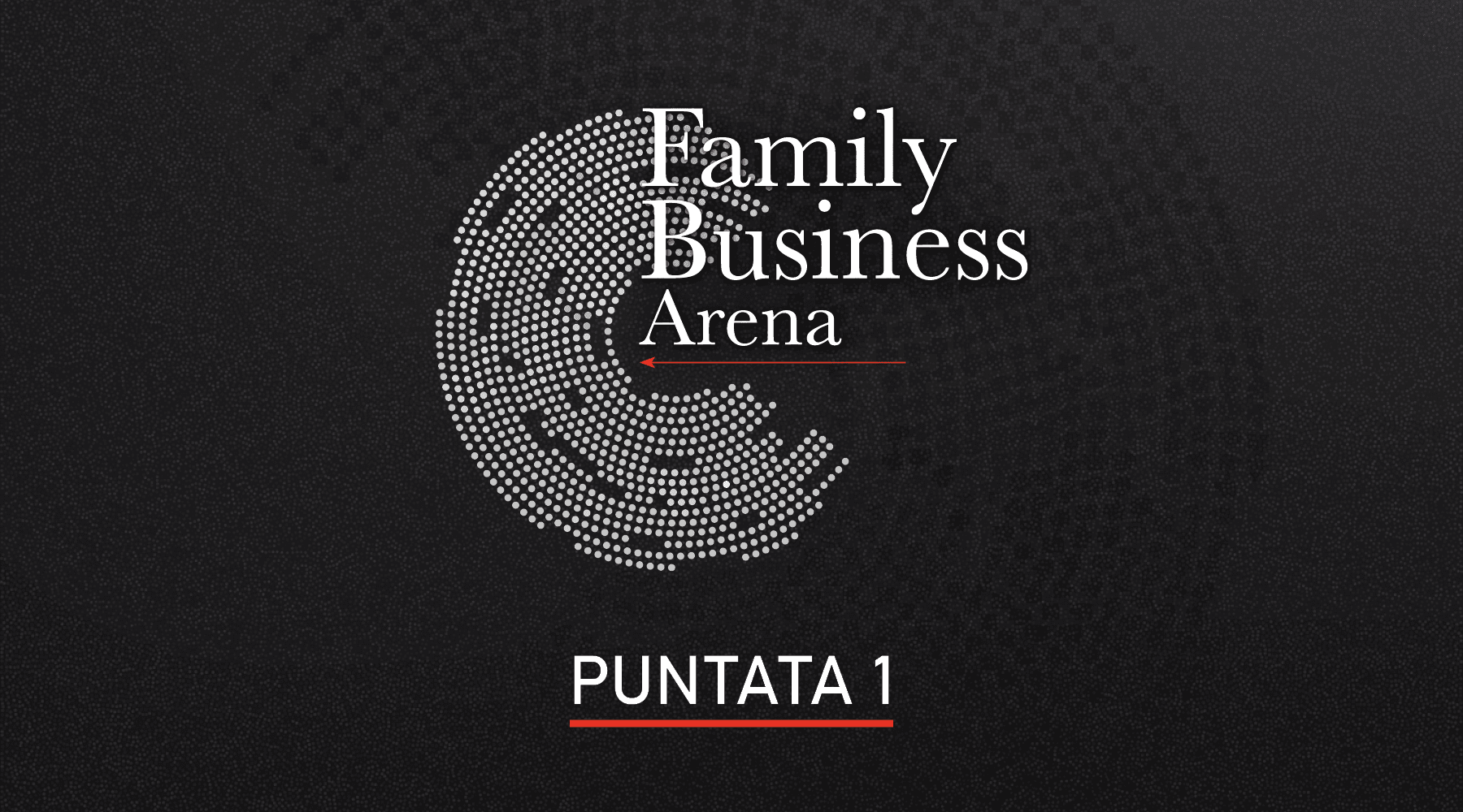 Family Business Arena &#8211; Puntata 1