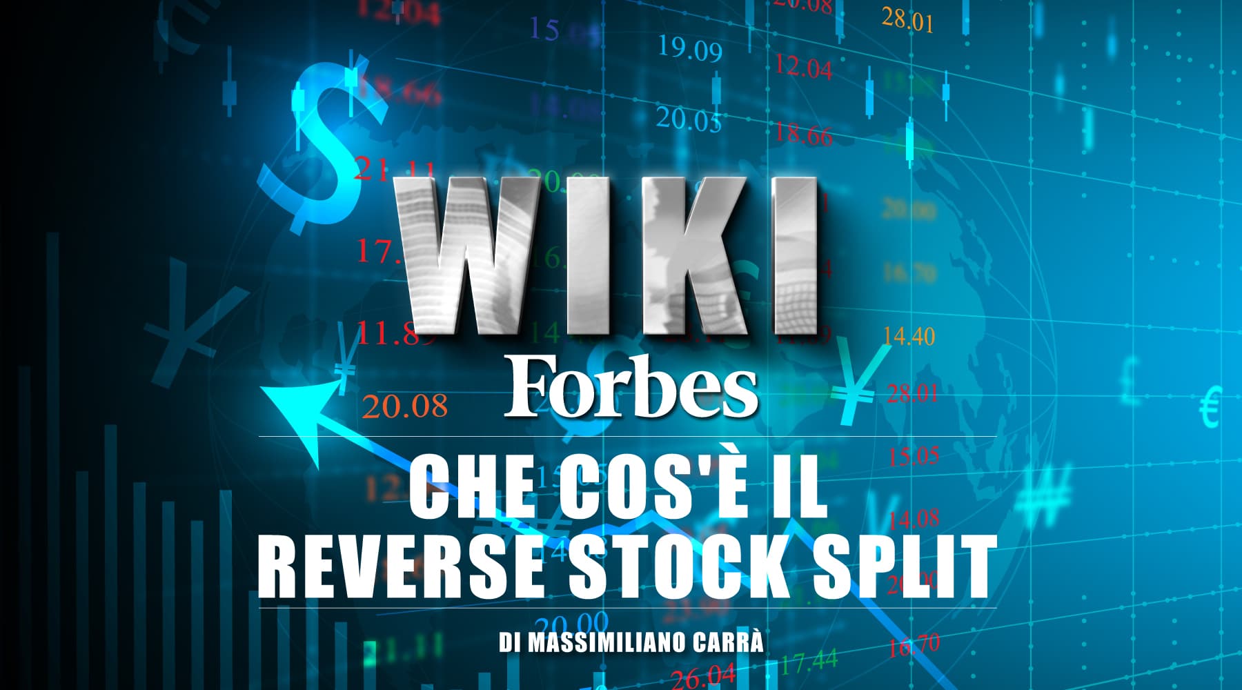 Wiki Forbes: "Cos'è il Reverse Stock Split"