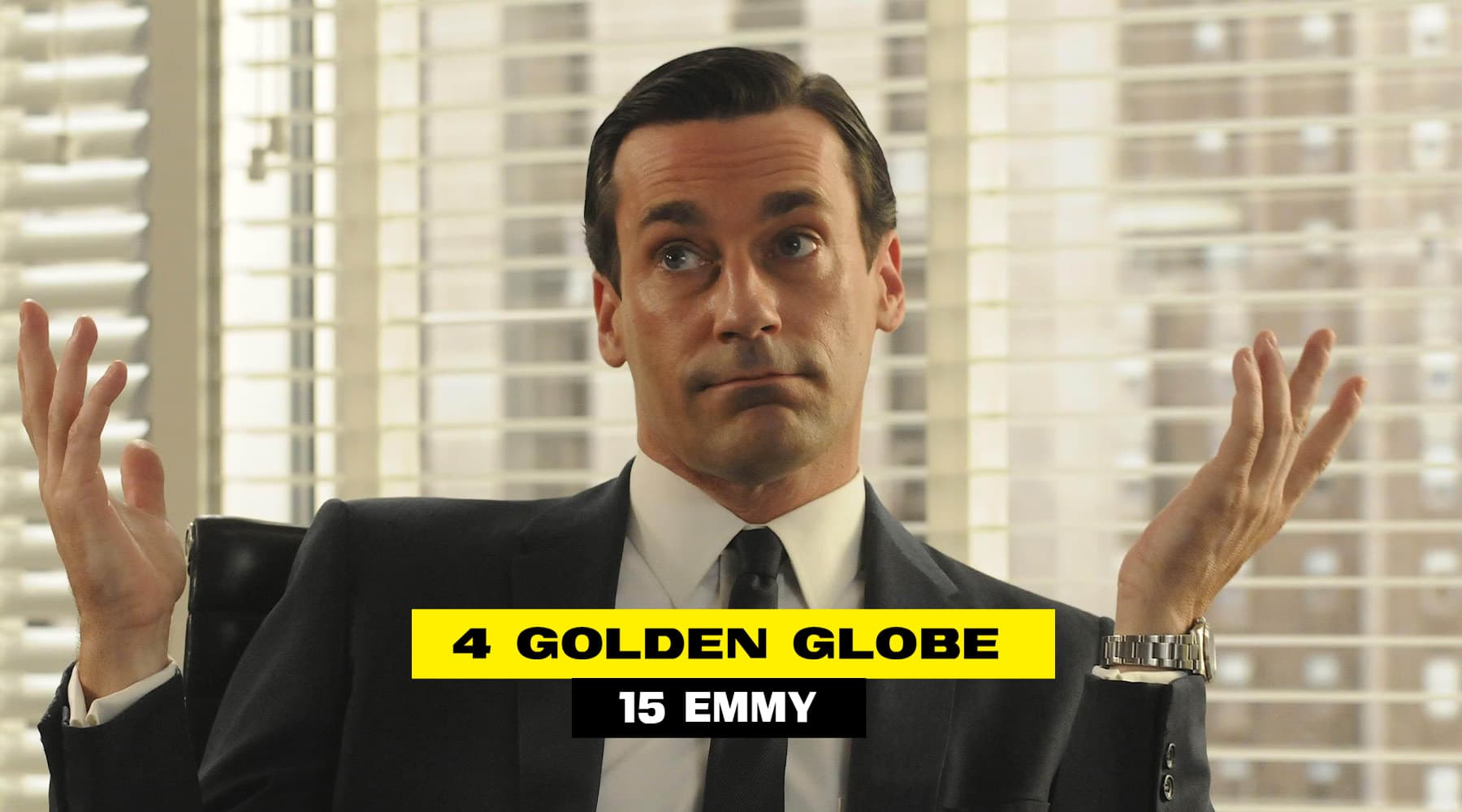 4 Golden Globe e 15 Emmy
