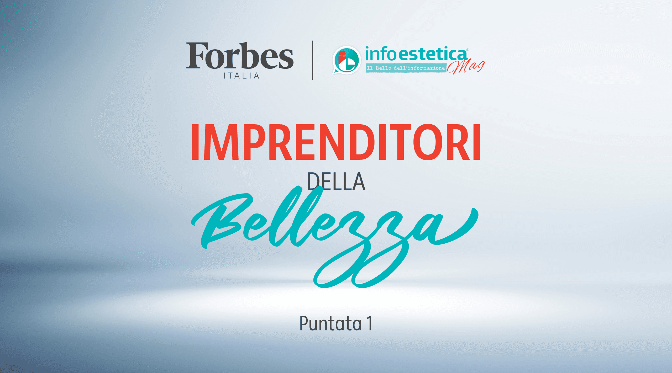 Infoestetica &#8211; Imprenditori della Bellezza &#8211; Puntata 1