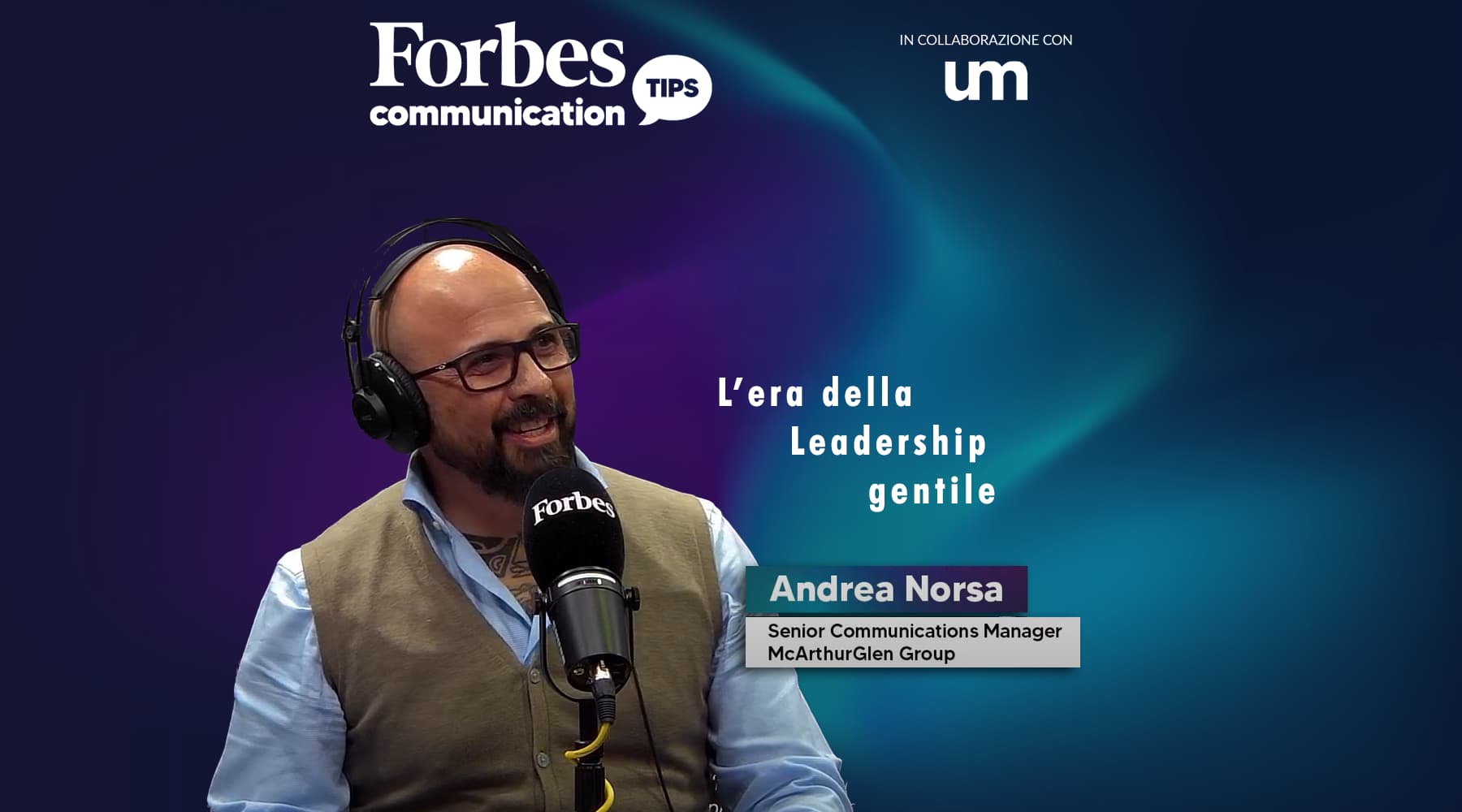 Forbes Communication Tips: Leadership Gentile e Cultura Aziendale con Andrea Norsa