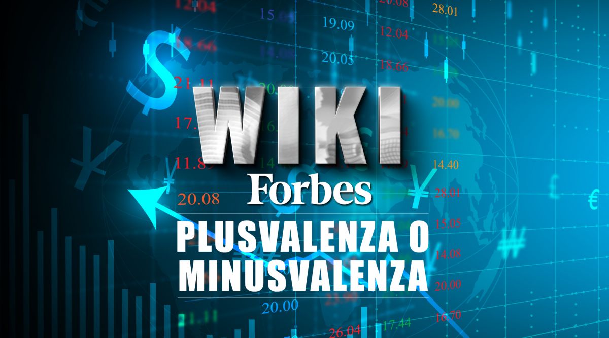 Wiki Forbes: “Plusvalenza o Minusvalenza”