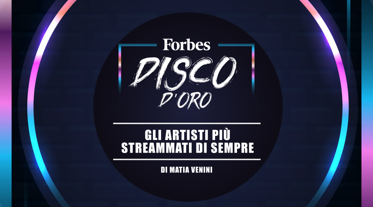 Forbes Disco D’Oro: “Gli artisti più steammati di sempre”