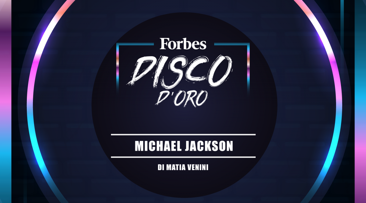 Forbes Disco d’Oro: “Thriller, Michael Jackson”