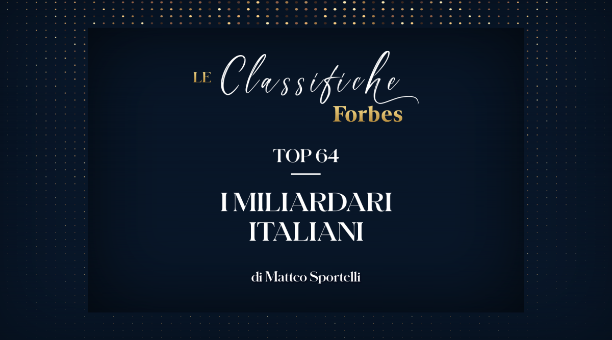 Forbes Classifiche: “I miliardari italiani”