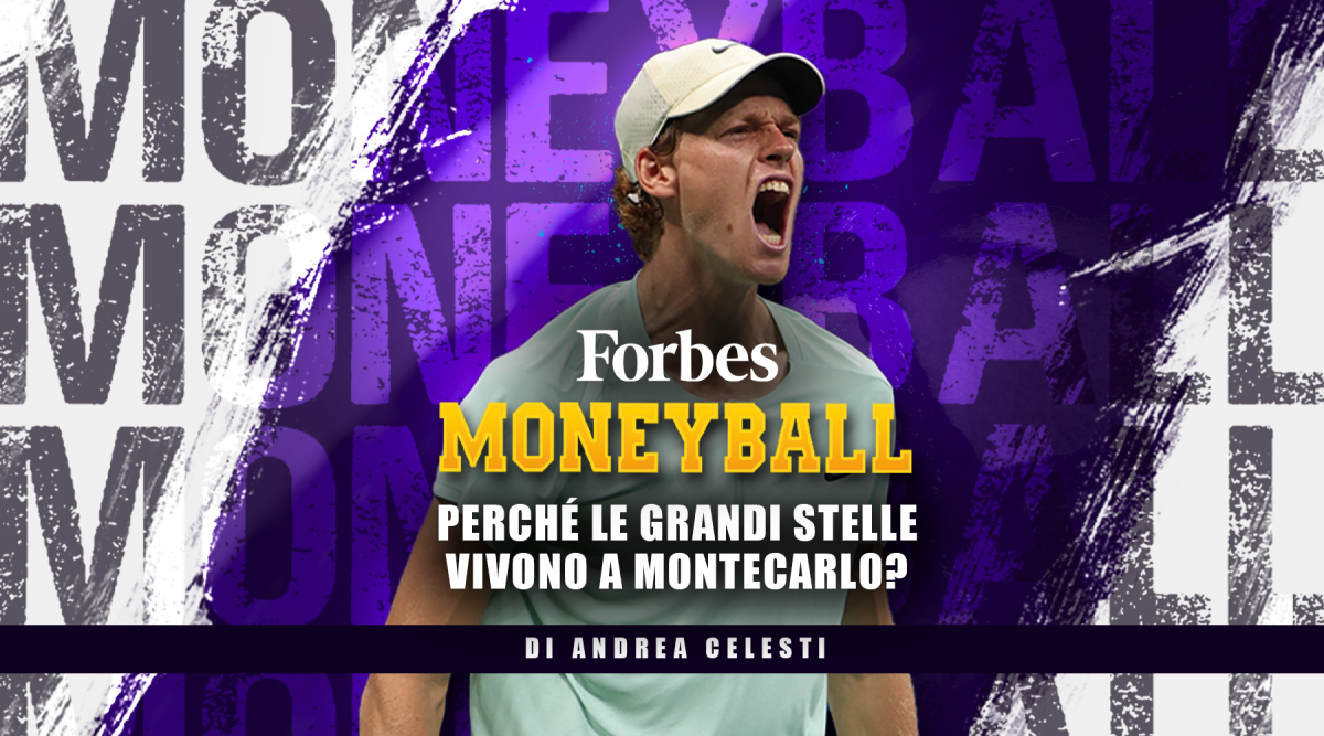 Forbes Moneyball: “Perché le grandi stelle vivono a Montecarlo?”