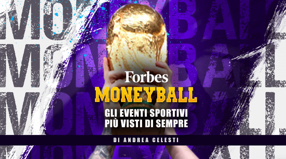 Forbes Moneyball: “Gli eventi più visti di sempre”