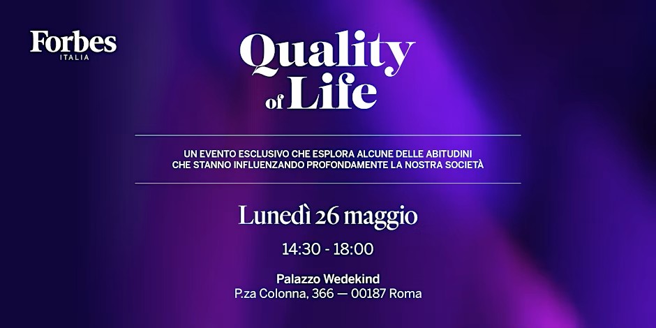 Forbes porta a Roma "Quality of Life", l'evento dedicato alla salute e alle buone abitudini